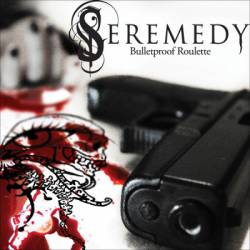 Seremedy : Bulletproof Roulette